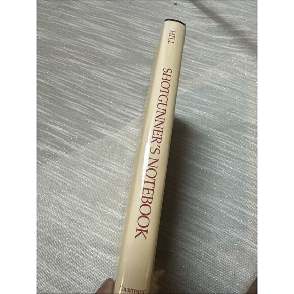 Shotgunner's Notebook by Gene Hill Shotgun Hunting Book British Best, Chokes etc - Picture 5 of 8